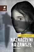 Naznaczeni na zawsze. Autor: Emelie Schepp. Dadada.pl Okładka książki Naznaczeni na zawsze