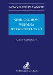 Nieruchomość wspólna właścicieli lokali Problematyka prawno-rzeczowa. Autor: Kaźmierczyk Aneta. Dadada.pl Okładka książki Nieruchomość wspólna właścicieli lokali Problematyka prawno-rzeczowa