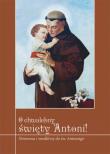 O chwalebny święty Antoni. Autor: Zimończyk Krzysztof (oprac. ks.). Dadada.pl Okładka książki O chwalebny święty Antoni
