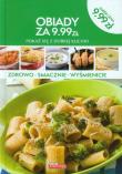 Obiady za 9,99zł. Pokaż się z dobrej kuchni. Autor: Opracowanie zbiorowe. Dadada.pl Okładka książki Obiady za 9,99zł. Pokaż się z dobrej kuchni