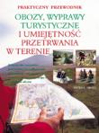 Obozy wyprawy turystyczne i umiejętność przetrwania w terenie. Autor: Drake Peter G.. Dadada.pl Okładka książki Obozy wyprawy turystyczne i umiejętność przetrwania w terenie