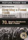 Obraz bitwy o Poznań (1945) w świetle materiałów i dokumentów niemieckich. Autor: Krzyżaniak Michał. Dadada.pl Okładka książki Obraz bitwy o Poznań (1945) w świetle materiałów i dokumentów niemieckich