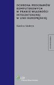 Okładka książki Ochrona programów komputerowych w prawie własności intelektualnej w Unii Europejskiej