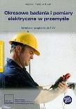 Okresowe badania i pomiary elektryczne w przemyśle. Autor: Łasak Fryderyk. Dadada.pl Okładka książki Okresowe badania i pomiary elektryczne w przemyśle