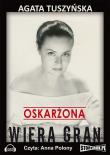 Oskarżona: Wiera Gran - Audiobook. Autor: Agata Tuszyńska. Dadada.pl Okładka książki Oskarżona: Wiera Gran - Audiobook