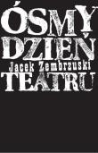 Okładka książki Ósmy dzień Teatru
