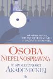 Osoba niepełnosprawna w społeczności akademickiej. Wydawca: Impuls. Dadada.pl Opakowanie Osoba niepełnosprawna w społeczności akademickiej