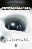 Osobliwość. Autor: Domagalski Dariusz. Dadada.pl Okładka książki Osobliwość