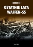 Ostatnie lata Waffen-SS. Autor: Baxter Ian. Dadada.pl Okładka książki Ostatnie lata Waffen-SS