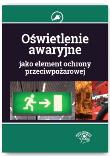 Okładka książki Oświetlenie awaryjne jako element ochrony przeciwpożarowej
