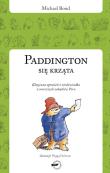 Paddington się krząta. Autor: Bond Michael. Dadada.pl Okładka książki Paddington się krząta