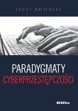 Okładka książki Paradygmaty cyberprzestępczości