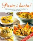 Pasta i basta! 150 przepisów na sosy i makarony. Autor: pod red. Francesca Badi, Licia Cagnoni. Dadada.pl Okładka książki Pasta i basta! 150 przepisów na sosy i makarony