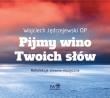 Okładka książki Pijmy wino Twoich słów (audiobook) - Audiobook