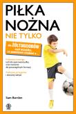 Piłka nożna nie tylko dla żółtodziobów. Autor: Sam Borden. Dadada.pl Okładka książki Piłka nożna nie tylko dla żółtodziobów