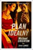 Plan idealny. Autor: Crichton Michael. Dadada.pl Okładka książki Plan idealny
