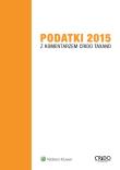 Podatki 2015 z komentarzem Crido Taxand. Autor: praca zbiorowa. Dadada.pl Okładka książki Podatki 2015 z komentarzem Crido Taxand