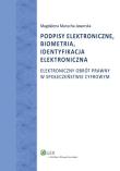 Podpisy elektroniczne, biometria, identyfikacja elektroniczna. Autor: Marucha-Jaworska Magdalena. Dadada.pl Okładka książki Podpisy elektroniczne, biometria, identyfikacja elektroniczna