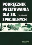 Okładka książki Podręcznik przetrwania dla sił specjalnych w. 2011