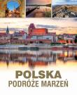 Okładka książki Polska. Podróże marzeń