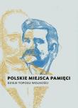 Opakowanie Polskie miejsca pamięci Dzieje toposu wolności