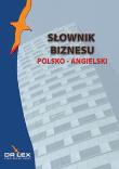 Polsko-angielski słownik biznesu. Autor: Kapusta Piotr. Dadada.pl Okładka książki Polsko-angielski słownik biznesu