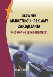 Polsko-angielsko-niemiecki słownik marketingu reklamy zarządzania. Autor: Kapusta Piotr. Dadada.pl Okładka książki Polsko-angielsko-niemiecki słownik marketingu reklamy zarządzania