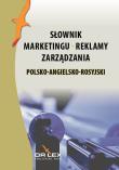 Polsko-angielsko-rosyjski słownik marketingu reklamy zarządzania. Autor: Kapusta Piotr. Dadada.pl Okładka książki Polsko-angielsko-rosyjski słownik marketingu reklamy zarządzania