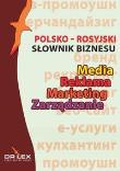 Polsko-rosyjski słownik biznesu Media Reklama Marketing Zarządzanie / Rosyjsko-polski słownik biznesu. Autor: Kapusta Piotr. Dadada.pl Okładka książki Polsko-rosyjski słownik biznesu Media Reklama Marketing Zarządzanie / Rosyjsko-polski słownik biznesu