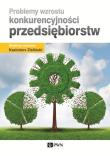 Okładka książki Problemy wzrostu konkurencyjności przedsiębiorstw