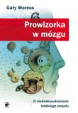 Okładka książki Prowizorka w mózgu. O niedoskonałościach...