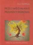 Przeciwdziałanie przemocy domowej. Autor: Mellibruda Jerzy. Dadada.pl Okładka książki Przeciwdziałanie przemocy domowej