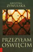 Przeżyłam Oświęcim. Autor: Żywulska Krystyna. Dadada.pl Okładka książki Przeżyłam Oświęcim