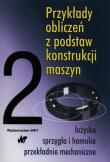 Opakowanie Przykłady obliczeń z podstaw konstrukcji maszyn Tom 2