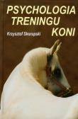 Psychologia treningu koni. Autor: Skorupski Krzysztof. Dadada.pl Okładka książki Psychologia treningu koni