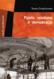 Public relations a demokracja. Autor: Święćkowska Teresa. Dadada.pl Okładka książki Public relations a demokracja