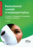 Rachunkowość i podatki w instytucjach kultury. Autor: Ostapowicz Ewa, Kowalczak Piotr, Wieczorek Piotr. Dadada.pl Okładka książki Rachunkowość i podatki w instytucjach kultury
