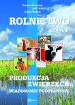 Rolnictwo, cz. I. Produkcja zwierzęca. Wiadomości podstawowe. Autor:   Praca zbiorowa. Dadada.pl Okładka książki Rolnictwo, cz. I. Produkcja zwierzęca. Wiadomości podstawowe