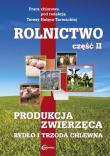 Rolnictwo, cz. II. Produkcja zwierzęca. Bydło i trzoda chlewna. Autor:   Praca zbiorowa. Dadada.pl Okładka książki Rolnictwo, cz. II. Produkcja zwierzęca. Bydło i trzoda chlewna