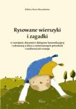 Rysowane wierszyki i zagadki w.2015. Autor: Minczakiewicz Elżbieta Maria. Dadada.pl Okładka książki Rysowane wierszyki i zagadki w.2015