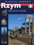 Rzym Wieczne miasto Miasta Europy. Autor: M. Francik, M. Piekara. Dadada.pl Okładka książki Rzym Wieczne miasto Miasta Europy