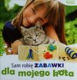 Sam robię zabawki dla mojego kota. Autor: Katharina Rotter. Dadada.pl Okładka książki Sam robię zabawki dla mojego kota
