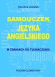 Samouczek języka angielskiego. Poziom elementary. Autor: Karolina Jekiełek. Dadada.pl Okładka książki Samouczek języka angielskiego. Poziom elementary