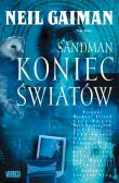 Sandman. Koniec Światów. Autor: Gaiman Neil. Dadada.pl Okładka książki Sandman. Koniec Światów