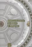 Siedemnastowieczne sztukaterie w Małopolsce. Autor: Kurzej Michał. Dadada.pl Okładka książki Siedemnastowieczne sztukaterie w Małopolsce