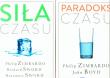 Siła czasu / Paradoks czasu. Autor: Philip G. Zimbardo, Sword Richard M., Sword Rosemary K. M.. Dadada.pl Okładka książki Siła czasu / Paradoks czasu