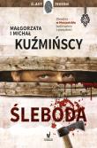Ślady zbrodni. Śleboda. Autor: Małgorzata Kuźmińska, Michał Kuźmiński. Dadada.pl Okładka książki Ślady zbrodni. Śleboda