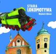 Okładka książki Stara lokomotywa