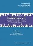 Starzenie się. Problemat społeczno-socjalny. Autor: pod red. Marcjanna Nóżka, Smagacz-Poziemska Marta. Dadada.pl Okładka książki Starzenie się. Problemat społeczno-socjalny