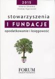 Stowarzyszenia i fundacje. Autor: Ogonowski Andrzej, Gibalska Aldona. Dadada.pl Okładka książki Stowarzyszenia i fundacje